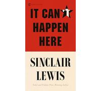 It Can't Happen Here (Signet Classics)