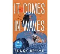 It Comes in Waves: The unforgettable debut novel about grief, faith, family and the secrets we inherit