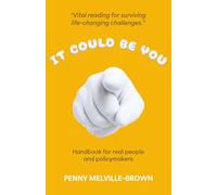 IT COULD BE YOU…: Handbook for Real People & Policymakers