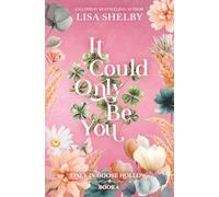 It Could Only Be You (Deluxe Edition) (Only in Goose Hollow Deluxe Edition Paperbacks)