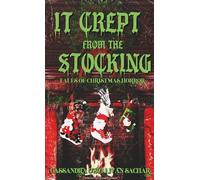 It Crept from the Stocking: Tales of Christmas Horror