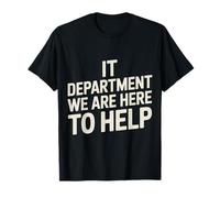 IT Department We Are Here To Help Programmer Jokes - Camiseta