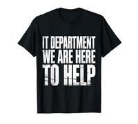 IT Department We Are Here To Help Programmer Jokes |- Camiseta