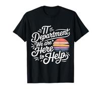 IT Department We Are Here To Help Programmer Jokes - Camiseta