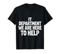 IT Department We Are Here To Help Programmer Jokes |- Camiseta