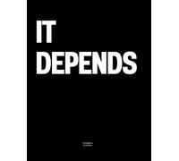 It Depends: The Coffee Table Book