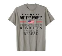It Doesn't Need to Be Rewritten Constitution US We People Camiseta