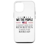 It Doesn't Need to Be Rewritten Constitution US We People Carcasa para iPhone 12/12 Pro
