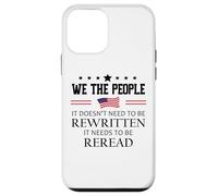 It Doesn't Need to Be Rewritten Constitution US We People Carcasa para iPhone 12 mini