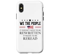 It Doesn't Need to Be Rewritten Constitution US We People Carcasa para iPhone X/XS