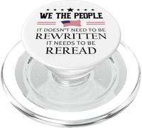 It Doesn't Need to Be Rewritten Constitution US We People PopSockets PopGrip para MagSafe