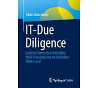 IT-Due Diligence: Schlüsselfaktor für erfolgreiche M&A-Transaktionen im deutschen Mittelstand