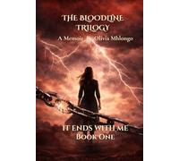 It Ends With Me: The Bloodline Trilogy - Book One