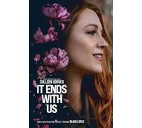 It Ends With Us: The emotional #1 Sunday Times bestseller. Now a major film starring Blake Lively and Justin Baldoni