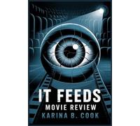 IT FEEDS MOVIE REVIEW