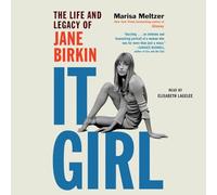 It Girl: The Life and Legacy of Jane Birkin
