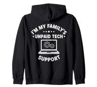IT Guy Im My Family's Unpaid Tech Support Ingeniero informático Sudadera con Capucha