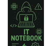 IT Hacker Notebook - Green Matrix Edition: Digital Grid Lined Journal for Hackers, Developers, and Cyber Thinkers