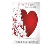 It Had To Happen: Romans 8:28