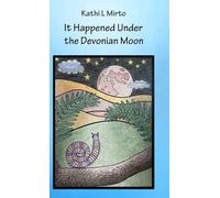 It Happened Under the Devonian Moon