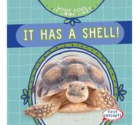 It Has a Shell! (What Does It Look Like?)