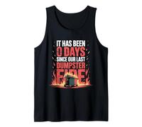 It Has Been 0 Days Since Our Last Dumpster Fire |- Camiseta sin Mangas