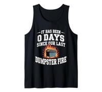 It Has Been 0 Days Since Our Last Dumpster Fire - Camiseta sin Mangas