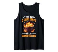 It Has Been 0 Days Since Our Last Dumpster Fire Camiseta sin Mangas