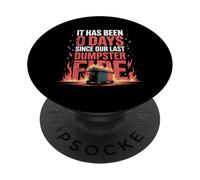 It Has Been 0 Days Since Our Last Dumpster Fire |- PopSockets PopGrip Adhesivo