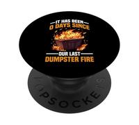 It Has Been 0 Days Since Our Last Dumpster Fire PopSockets PopGrip Adhesivo