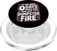 It Has Been 0 Days Since Our Last Dumpster Fire - PopSockets PopGrip para MagSafe