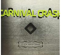 Carnival Crash - It Is A Happy Man