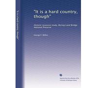 "It is a hard country, though": Historic resource study, Bering Land Bridge National Preserve