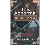 It Is Abnormal: To Live This Way