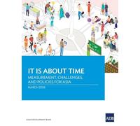 It Is About Time: Measurement, Challenges, and Policies for Asia