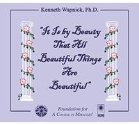 "It Is by Beauty That All Beautiful Things Are Beautiful"