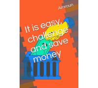It is easy, challenge and save money