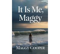 It is me, Maggy: I am human, this is my story