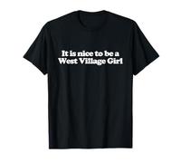 It Is Nice To Be A West Village Girl Shirt Y2k Trendy Camiseta