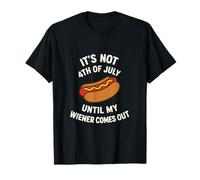 It Is Not 4th of July Until My Wiener Comes out Broma BBQ Camiseta