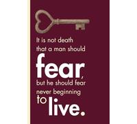 It is not death that a man should fear, but he should fear never beginning to live.: A Minimalist Stoic Philosophy Journal: Dark Academia Lined Notebook for Daily Reflections