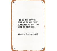 "It is not enough that we do our best; sometimes we must do what is required" - Póster de Winston S. Churchill Cartel de metal vintage de 12 x 8 pulgadas