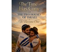 It is time for The Two Houses of Israel to become one