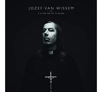 Josef Van Wissem - It Is Time For You To Return