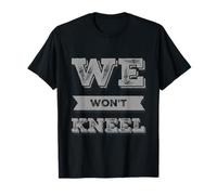 It Is True Citas Anti Killers No Nos arrodillaremos Camiseta