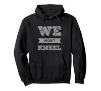 It Is True Citas Anti Killers No Nos arrodillaremos Sudadera con Capucha