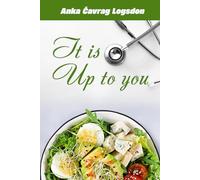 It Is Up To You: A Practical Guide to Self-Healing, Detox, and Gentle Transformation