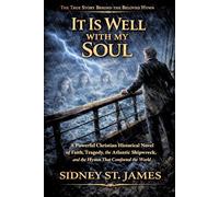 It Is Well With My Soul: A Christian Novel of Faith, Loss, and Grace When Healing Feels Impossible (The Living Words Series)