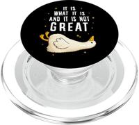 It is What it is and it is Not Great Funny Silly Goose Meme PopSockets PopGrip para MagSafe