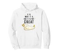 It is What it is and it is Not Great Funny Silly Goose Meme Sudadera con Capucha